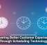 Delivering Better Customer Experiences Through Scheduling Technology