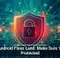 107 Android Fixes Land: Make Sure You&rsquo;re Protected