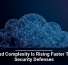 Cloud Complexity Is Rising Faster Than Security Defenses