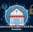 Why Cybersecurity Is Now a Small Business Essential